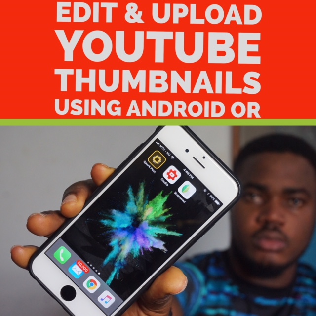 create, edit and upload youtube thumbnails using phone
