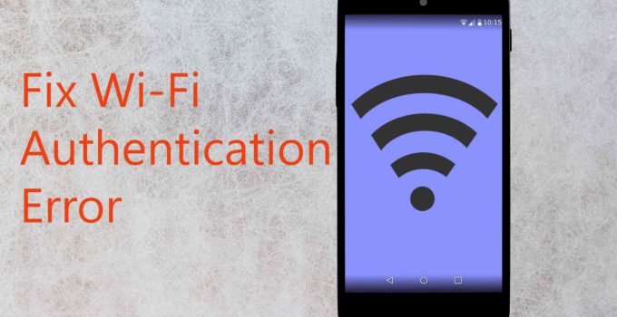 9 Guaranteed Solutions To Android Wifi Authentication Problem